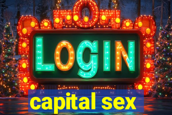 capital sex